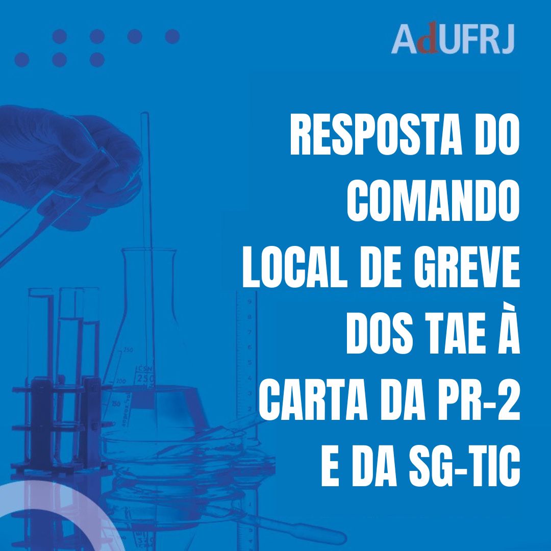 RESPOSTA DO COMANDO LOCAL DE GREVE DOS TAE À CARTA DA PR 2 E DA SG TIC